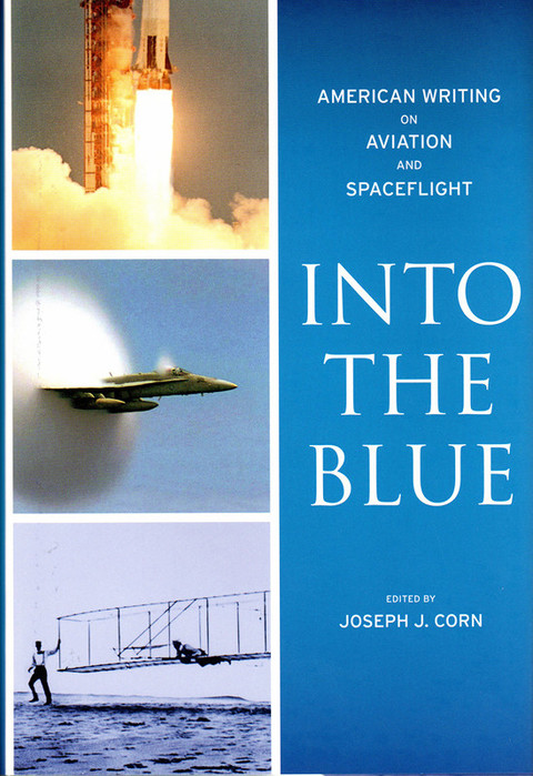 Cover image for book Into the Blue: American Writing on Aviation and Spaceflight