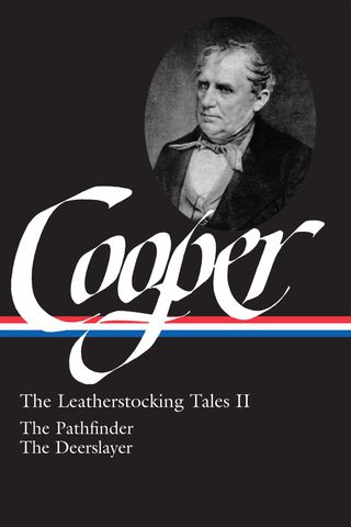 James Fenimore Cooper: The Leatherstocking Tales Vol. 2 (LOA #27)