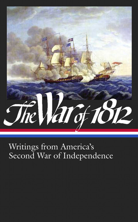 Cover image for book The War of 1812: Writings from America's Second War of Independence (LOA #232)