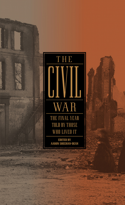 Cover image for book The Civil War: The Final Year Told by Those Who Lived It (LOA #250)