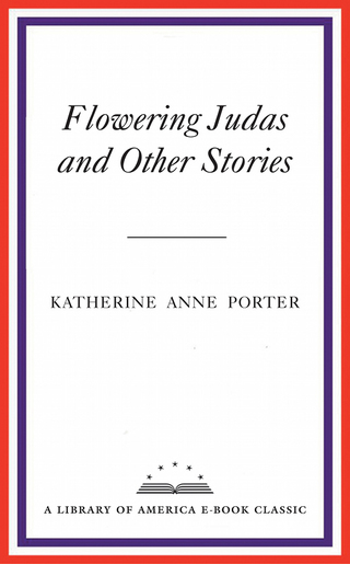 Flowering Judas and Other Stories