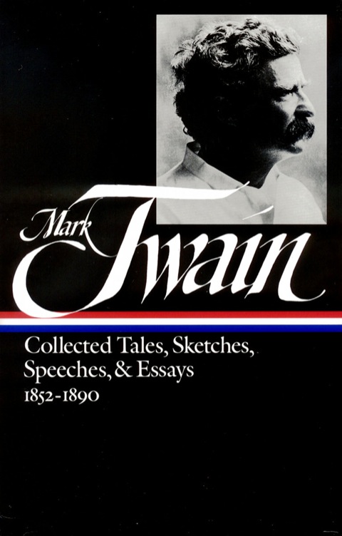 Cover image for book Mark Twain: Collected Tales, Sketches, Speeches, and Essays Vol. 1 1852-1890  (LOA #60)