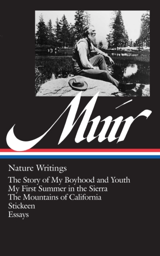 John Muir: Nature Writings (LOA #92)