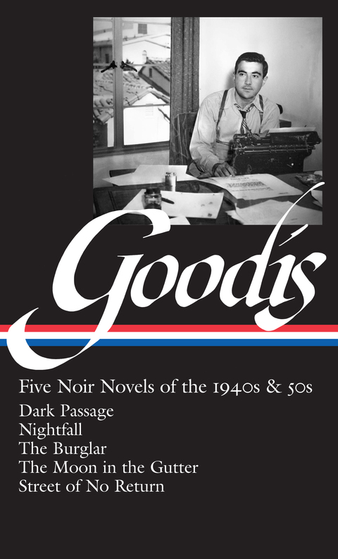 Cover image for book David Goodis: Five Noir Novels of the 1940s & 50s (LOA #225)