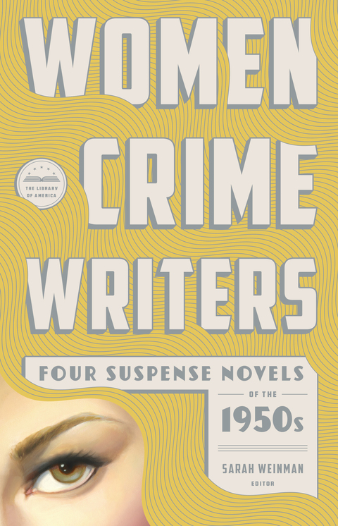 Cover image for book Women Crime Writers: Four Suspense Novels of the 1950s (LOA #269)