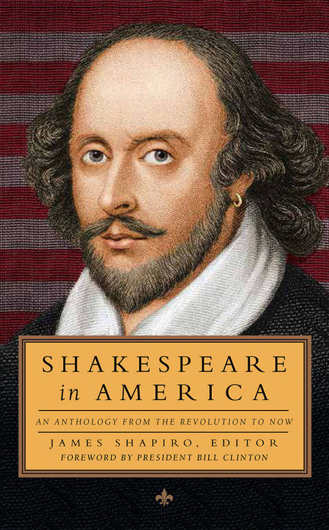 Cover image for book Shakespeare in America: An Anthology from the Revolution to Now (LOA #251)
