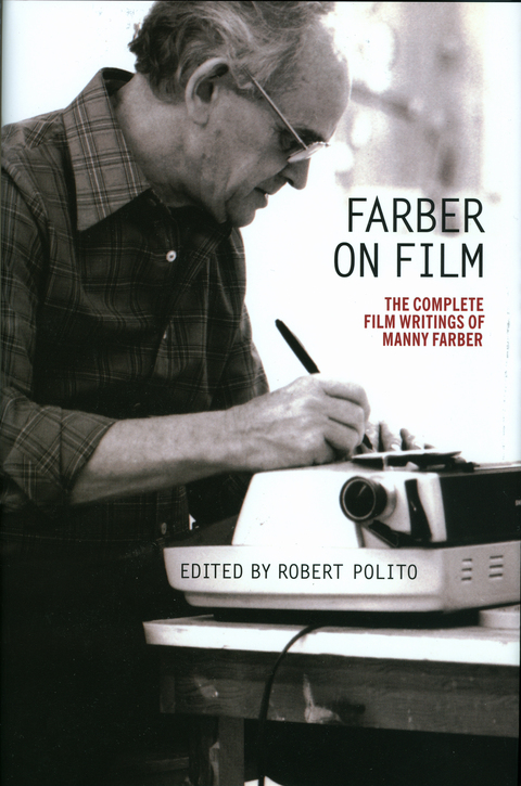 Cover image for book Farber on Film: The Complete Film Writings of Manny Farber