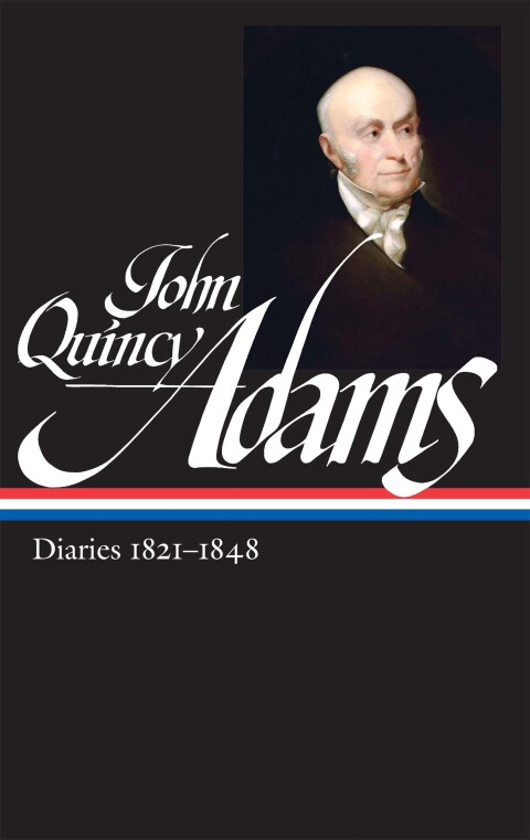 Cover image for book John Quincy Adams: Diaries Vol. 2 1821-1848 (LOA #294)