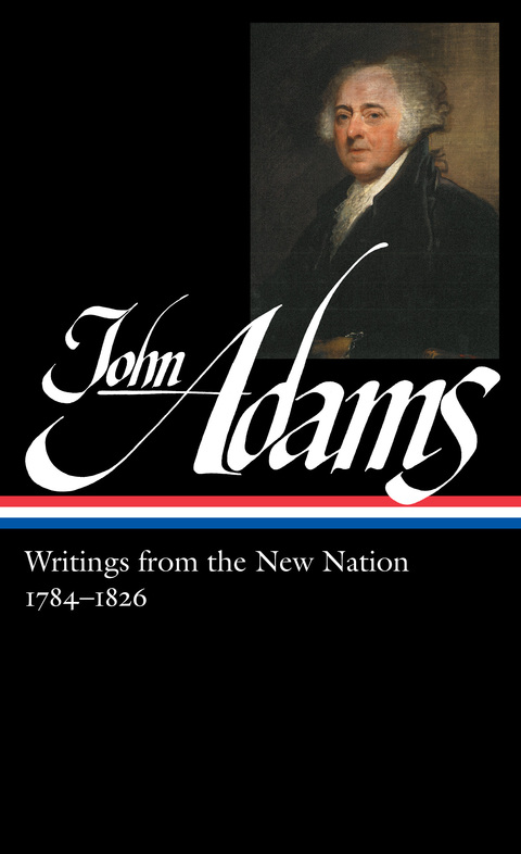 Cover image for book John Adams: Writings from the New Nation 1784-1826 (LOA #276)