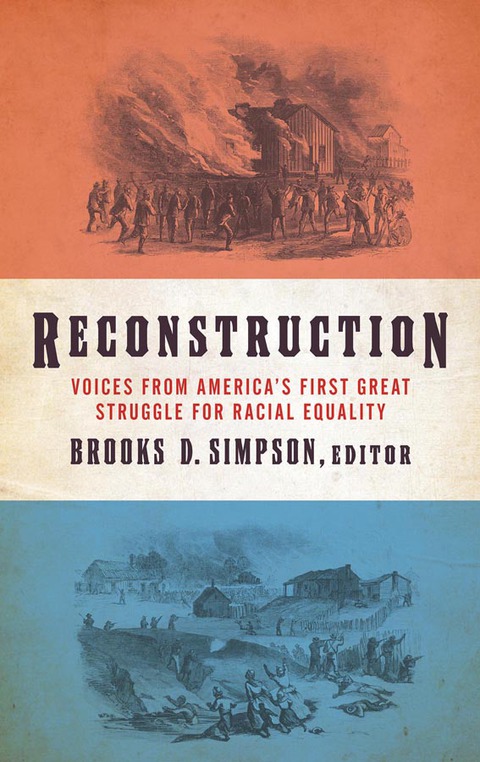 Cover image for book Reconstruction: Voices from America's First Great Struggle for Racial Equality  (LOA #303)