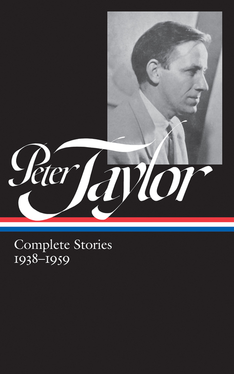 Cover image for book Peter Taylor: Complete Stories 1938-1959 (LOA #298)