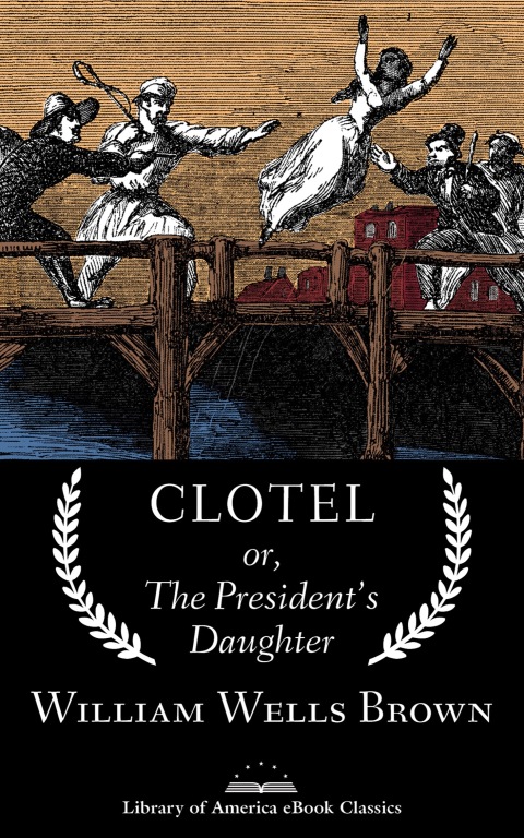 Cover image for book Clotel; or, The President's Daughter