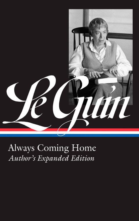 Cover image for book Ursula K. Le Guin: Always Coming Home (LOA #315)