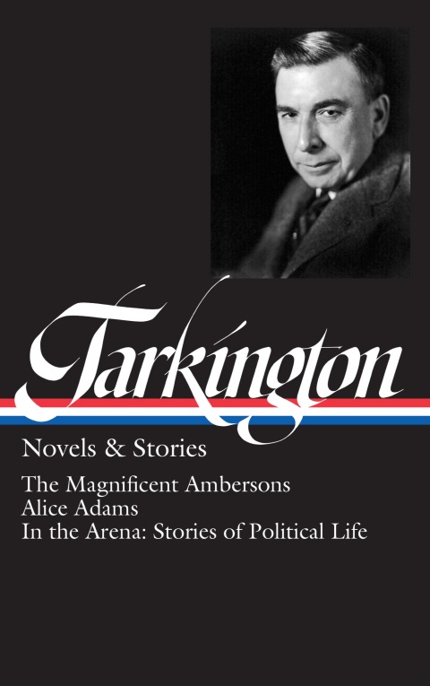 Cover image for book Booth Tarkington: Novels & Stories (LOA #319)