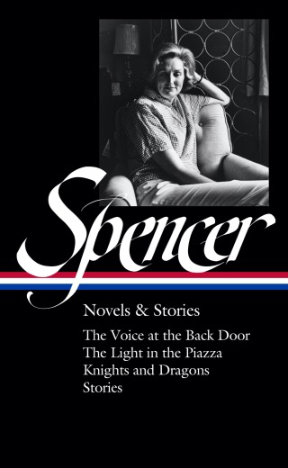 Elizabeth Spencer: Novels & Stories (LOA #344)