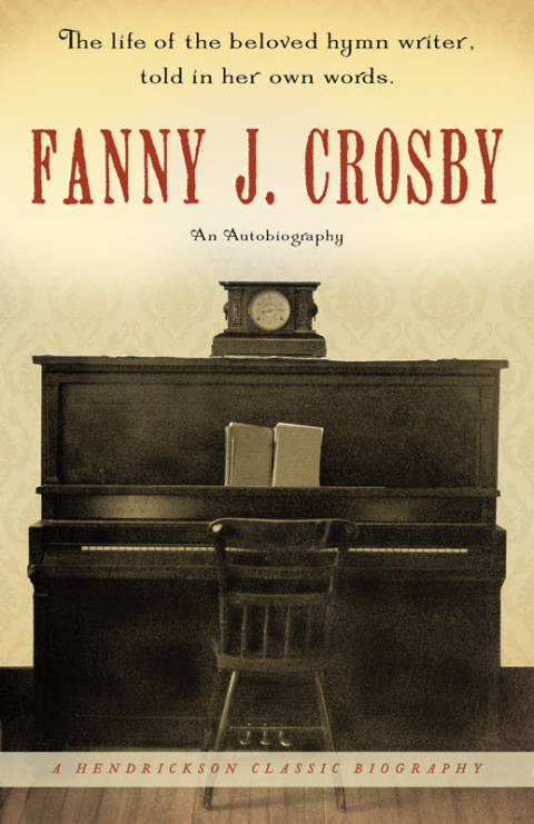 Cover image for book Fanny J. Crosby: An Autobiography