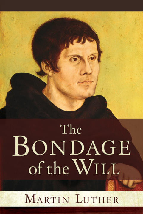 Cover image for book The Bondage of the Will