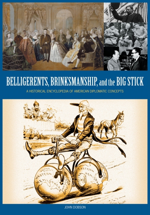 Belligerents, Brinkmanship, and the Big Stick 