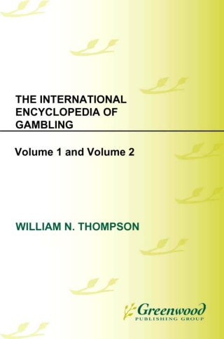 The International Encyclopedia of Gambling