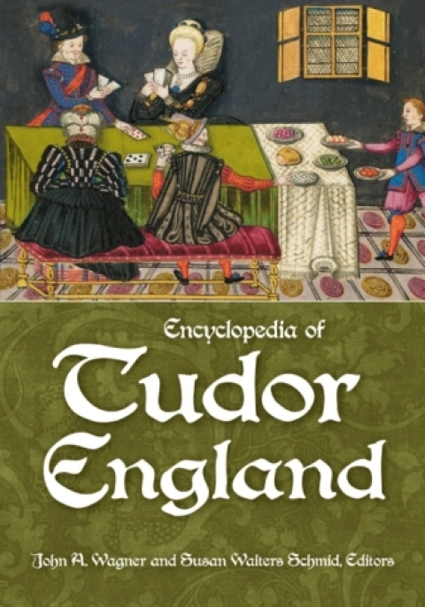 Encyclopedia of Tudor England [3 volumes] 