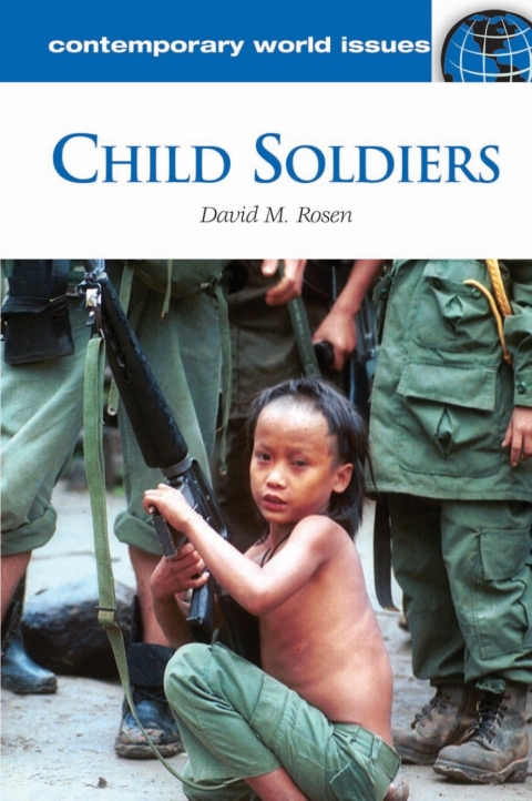 Child Soldiers: A Reference Handbook 
