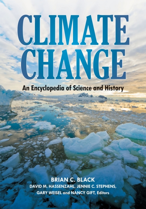Climate Change: An Encyclopedia of Science and History [4 volumes] 