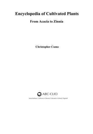 Encyclopedia of Cultivated Plants: From Acacia to Zinnia [3 volumes]