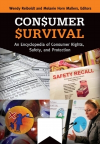 Cover image: Consumer Survival: An Encyclopedia of Consumer Rights, Safety, and Protection [2 volumes] 9781598849363