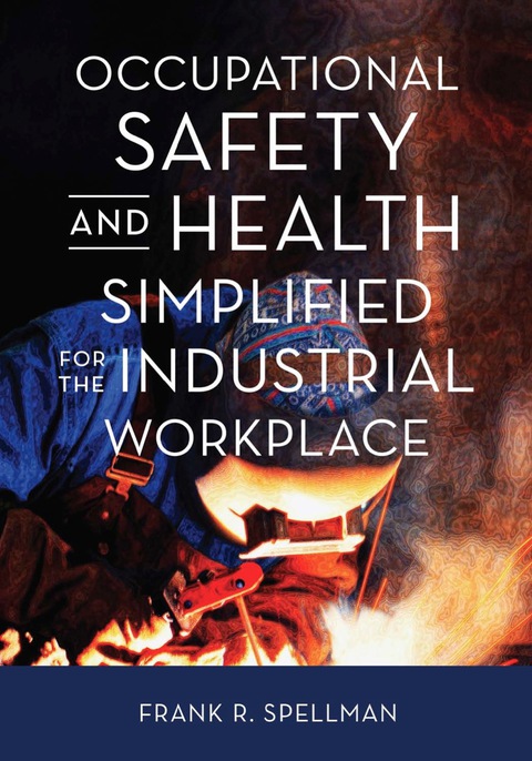Cover image for book Occupational Safety and Health Simplified for the Industrial Workplace