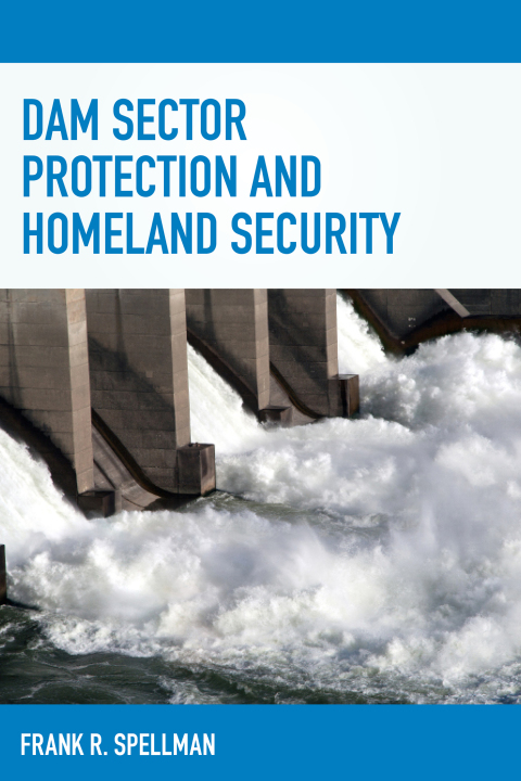 Dam Sector Protection and Homeland Security 