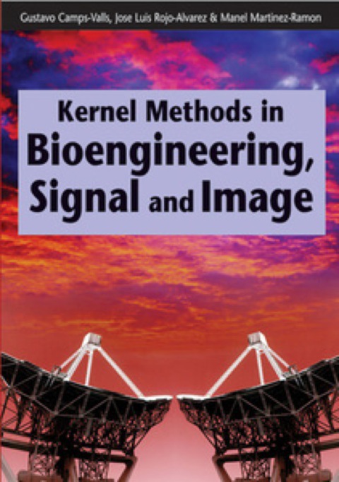 Cover image for book Kernel Methods in Bioengineering, Signal and Image Processing