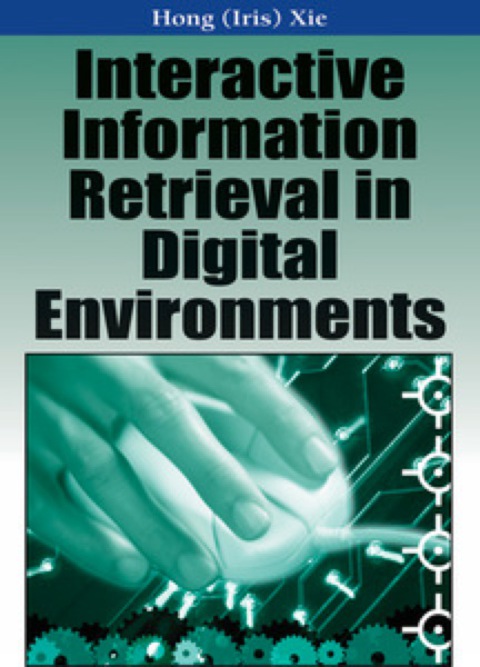 Cover image for book Interactive Information Retrieval in Digital Environments