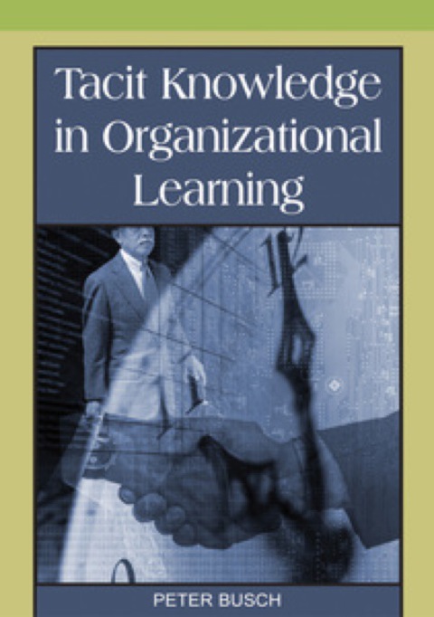 Cover image for book Tacit Knowledge in Organizational Learning