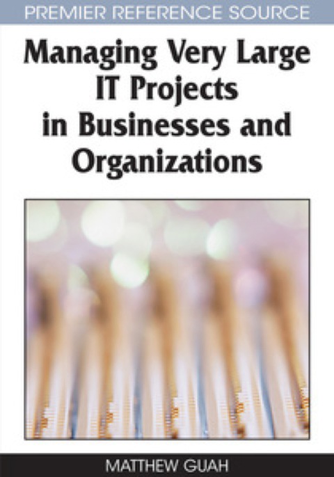 Cover image for book Managing Very Large IT Projects in Businesses and Organizations