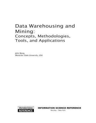 Data Warehousing and Mining: Concepts, Methodologies, Tools, and Applications