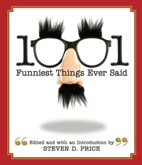 Titelbild: 1001 Funniest Things Ever Said 9781599211954