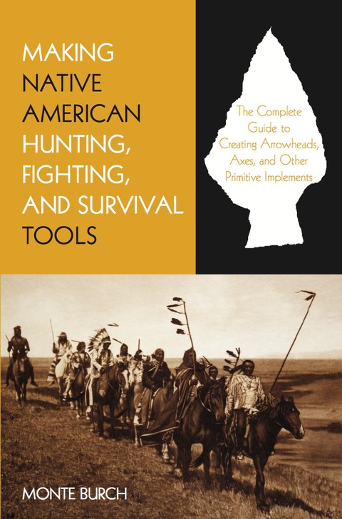 Cover image for book Making Native American Hunting, Fighting, and Survival Tools