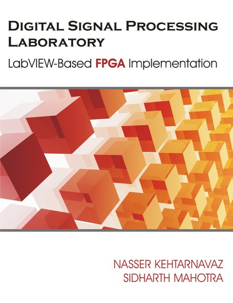 Cover image for book Digital Signal Processing Laboratory: LabVIEW-Based FPGA Implementation