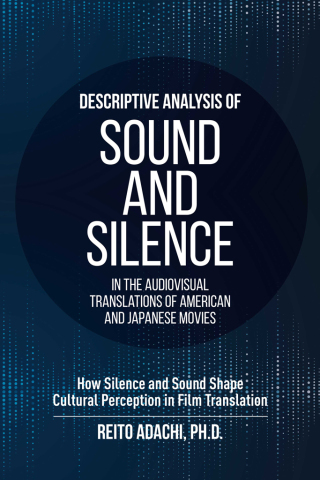 Descriptive Analysis of Sound and Silence in the Audiovisual Translations of American and Japanese Movies