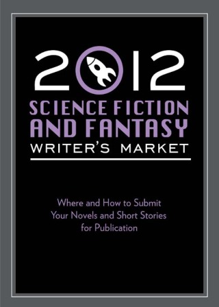 2012 Science Fiction & Fantasy Writer's Market