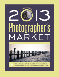 Cover image: 2013 Photographer's Market 36th edition 9781599636139