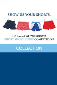 صورة الغلاف: 12th Annual Writer's Digest Short Short Story Competition Compilation 9781599636573