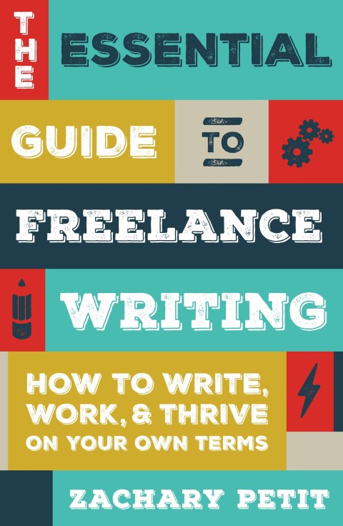 Cover image for book The Essential Guide to Freelance Writing