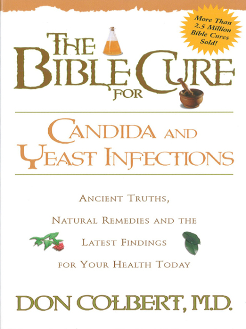 Cover image for book The Bible Cure for Candida and Yeast Infections