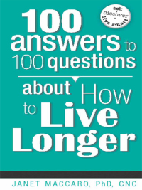 صورة الغلاف: 100 Answers to 100 Questions about How To Live Longer 9781599797564