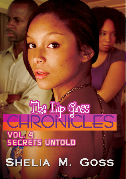 Cover image for book Secrets Untold: The Lip Gloss Chronicles Vol 4