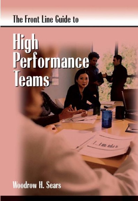 Cover image for book Front Line Guide To Building High Performance Teams, The