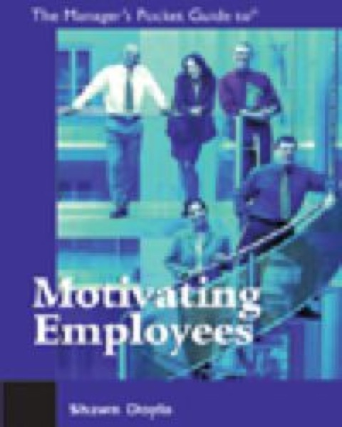 Cover image for book Manager's Pocket Guide to Motivating Employees, The