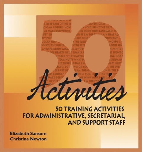Cover image for book 50 Training Activities for Administrative, Secretarial, and Support Staff