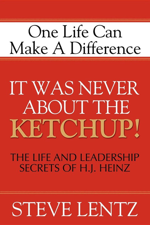 Cover image for book It Was Never About the Ketchup!